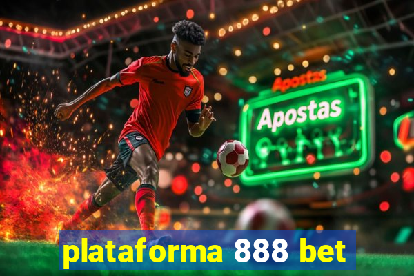 plataforma 888 bet